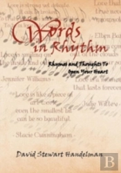 Words In Rhythm: Rhymes And Thoughts To Open Your Heart
