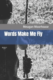 Words Make Me Fly
