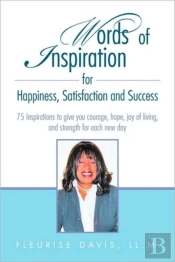 Words Of Inspiration For Happiness, Satisfaction And Success