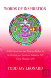Words Of Inspiration:A Self-Divination And Healing Method For Awakening Your Spiritual-Intuitive Side Using Playing Cards