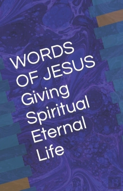 Bertrand.pt - Words Of Jesus Giving Spiritual Eternal Life