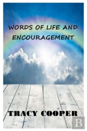 Words Of Life And Encouragement