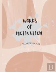 Words Of Motivation Coloring Book