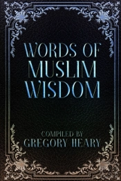 Words Of Muslim Wisdom