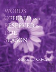 Words Offered And Reserved In Due Season