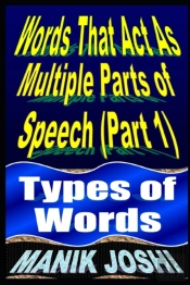Words That Act As Multiple Parts Of Speech (Part 1)
