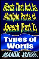Words That Act As Multiple Parts Of Speech (Part 2)