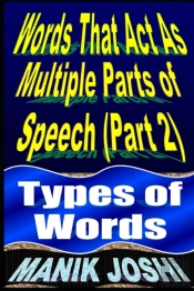 Words That Act As Multiple Parts Of Speech (Part 2)