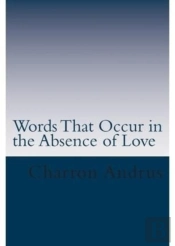 Words That Occur In The Absence Of Love