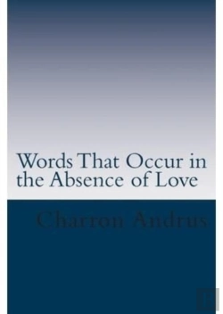 Bertrand.pt - Words That Occur In The Absence Of Love