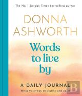 Words To Live By: A Daily Journal