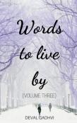 Words To Live By (Volume Three)