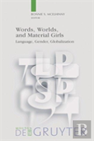 Words, Worlds, And Material Girls