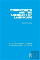 Wordsworth And The Adequacy Of Landscape