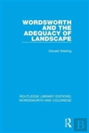 Wordsworth And The Adequacy Of Landscape