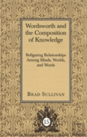 Wordsworth And The Composition Of Knowledge