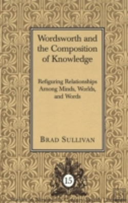 Bertrand.pt - Wordsworth And The Composition Of Knowledge
