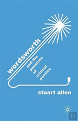 Bertrand.pt - Wordsworth And The Passions Of Critical Poetics
