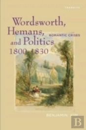 Wordsworth, Hemans, And Politics, 1800â€“1830