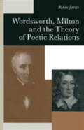 Wordsworth, Milton And The Theory Of Poetic Relations
