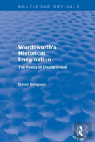 Wordsworth'S Historical Imagination (Routledge Revivals)