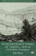 Wordsworth'S Poems Of Travel 1819-1842