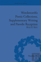 Wordsworth'S Poetic Collections, Supplementary Writing And Parodic Reception