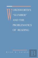 Wordsworth'S Slumber And The Problematics Of Reading