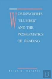Wordsworth'S Slumber And The Problematics Of Reading