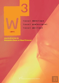Bertrand.pt - Work 3 : Travail Domestique, Travail Professionnel, Travail Politique