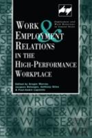 Work And Employment In The High Performance Workplace