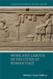 Work And Labour In The Cities Of Roman Italy
