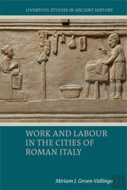 Bertrand.pt - Work And Labour In The Cities Of Roman Italy