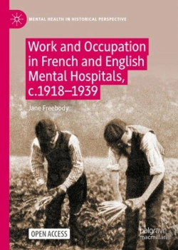 Bertrand.pt - Work And Occupation In French And English Mental Hospitals, C.1918-1939
