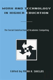 Work And Technology In Higher Education