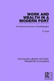 Work And Wealth In A Modern Port