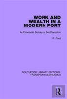 Work And Wealth In A Modern Port