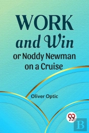 Work And Win Or Noddy Newman On A Cruise