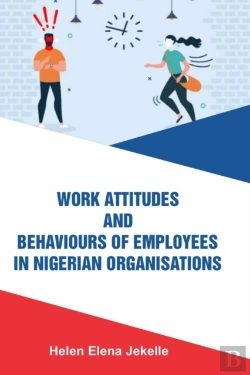 Bertrand.pt - Work Attitudes And Behaviours Of Employees In Nigerian Organisations