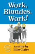 Work, Blondes. Work!