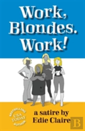 Work, Blondes. Work!
