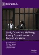Work, Culture, And Wellbeing Among Prison Governors In England And Wales