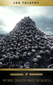 Work, Death, And Sickness