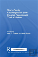 Work-Family Challenges For Low-Income Parents And Their Children
