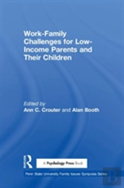 Work-Family Challenges For Low-Income Parents And Their Children