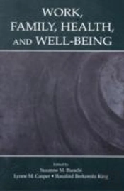 Work, Family, Health, And Well-Being