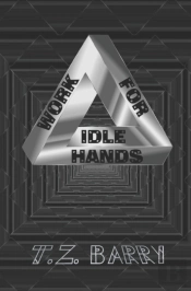 Work For Idle Hands