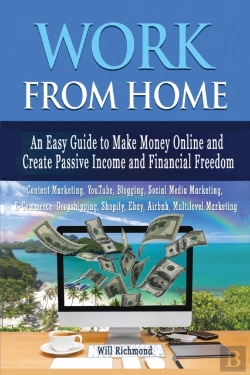 Bertrand.pt - Work From Home An Easy Guide To Make Money Online And Create Passive Income And Financial Freedom Content Marketing, Youtube, Blogging, Social Media Marketing, E- Commerce, Dropshipping, Shopify, Ebay
