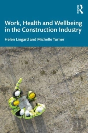 Work, Health And Wellbeing In The Construction Industry