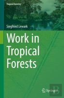 Work In Tropical Forests